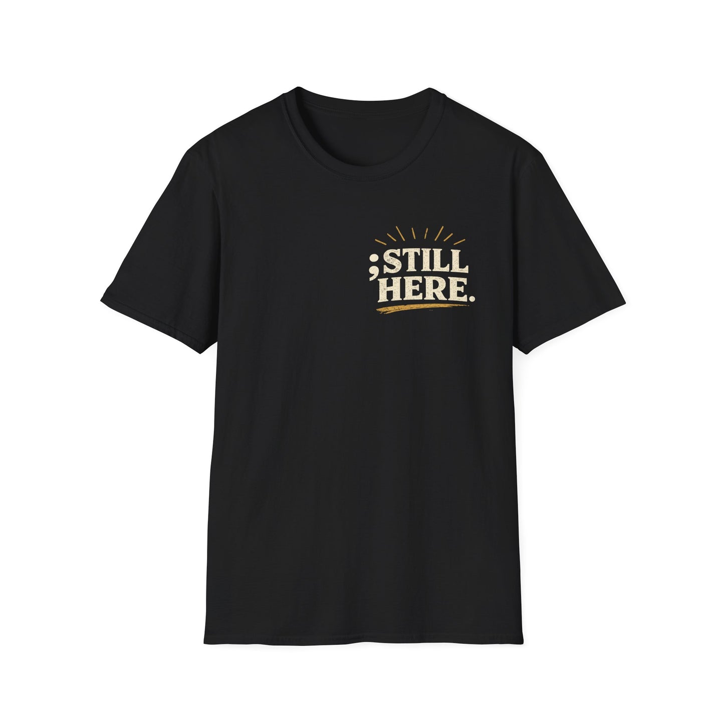 Still Here T‑Shirt