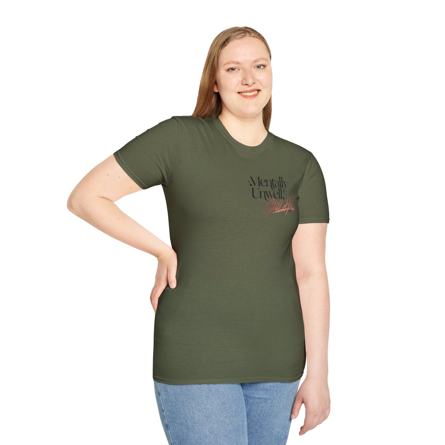 Mentally Unwell Still Hot Tee Alt
