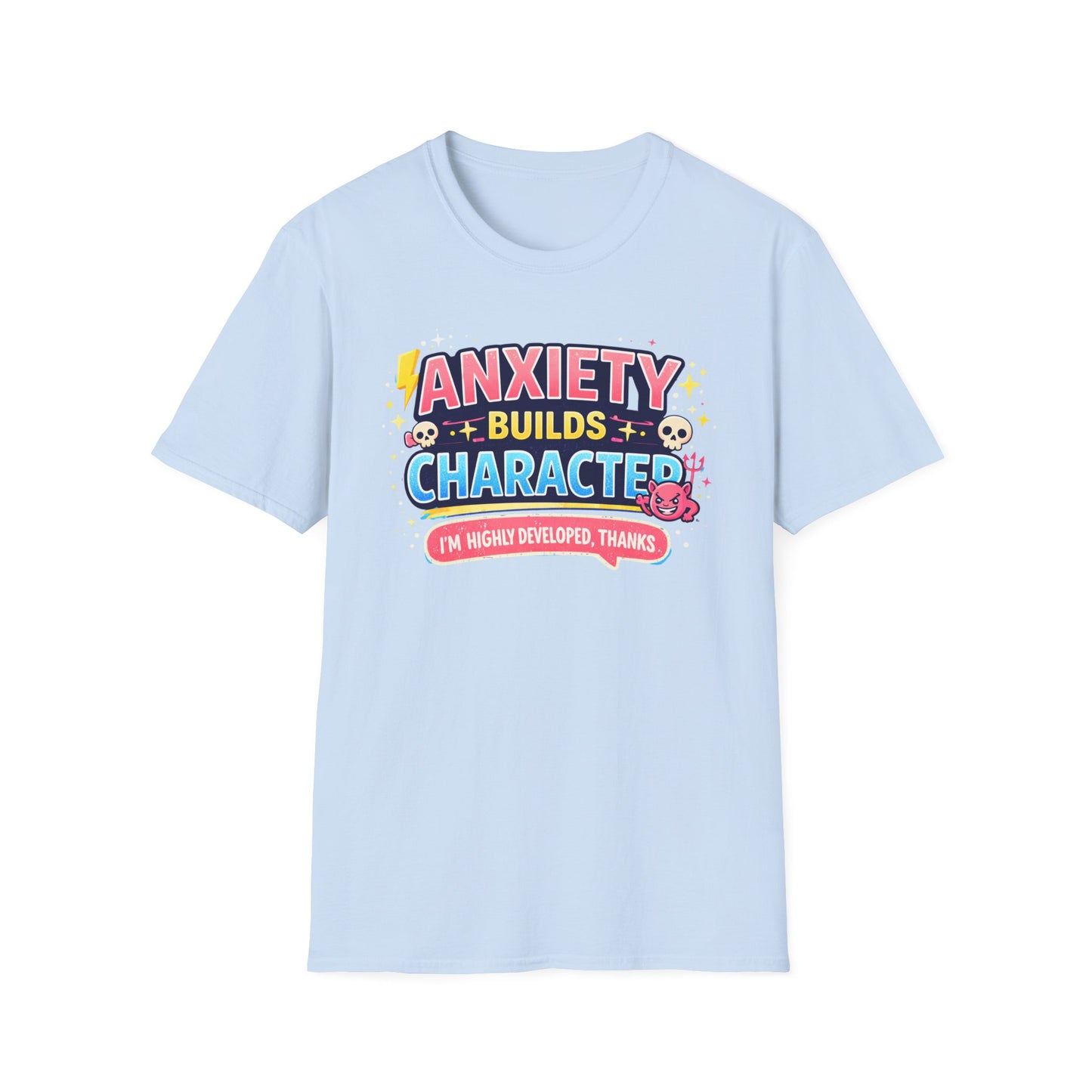 Anxiety Builds Character T-Shirt