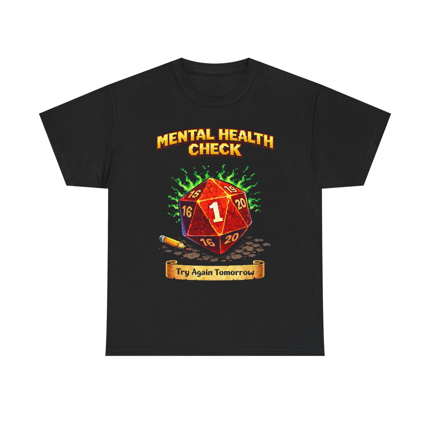 Mental Health Check: Try Again Tomorrow" D20 Critical Fail Tee