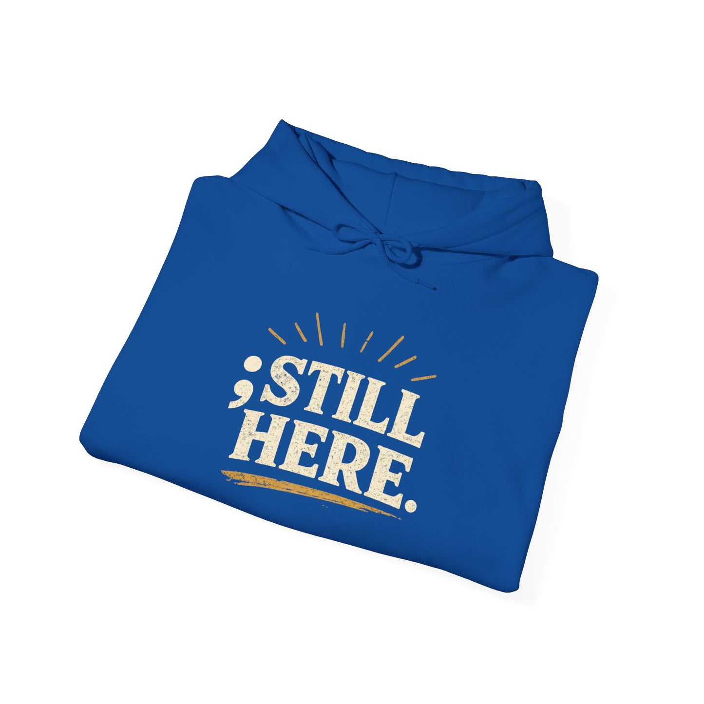 Still Here Hoodie