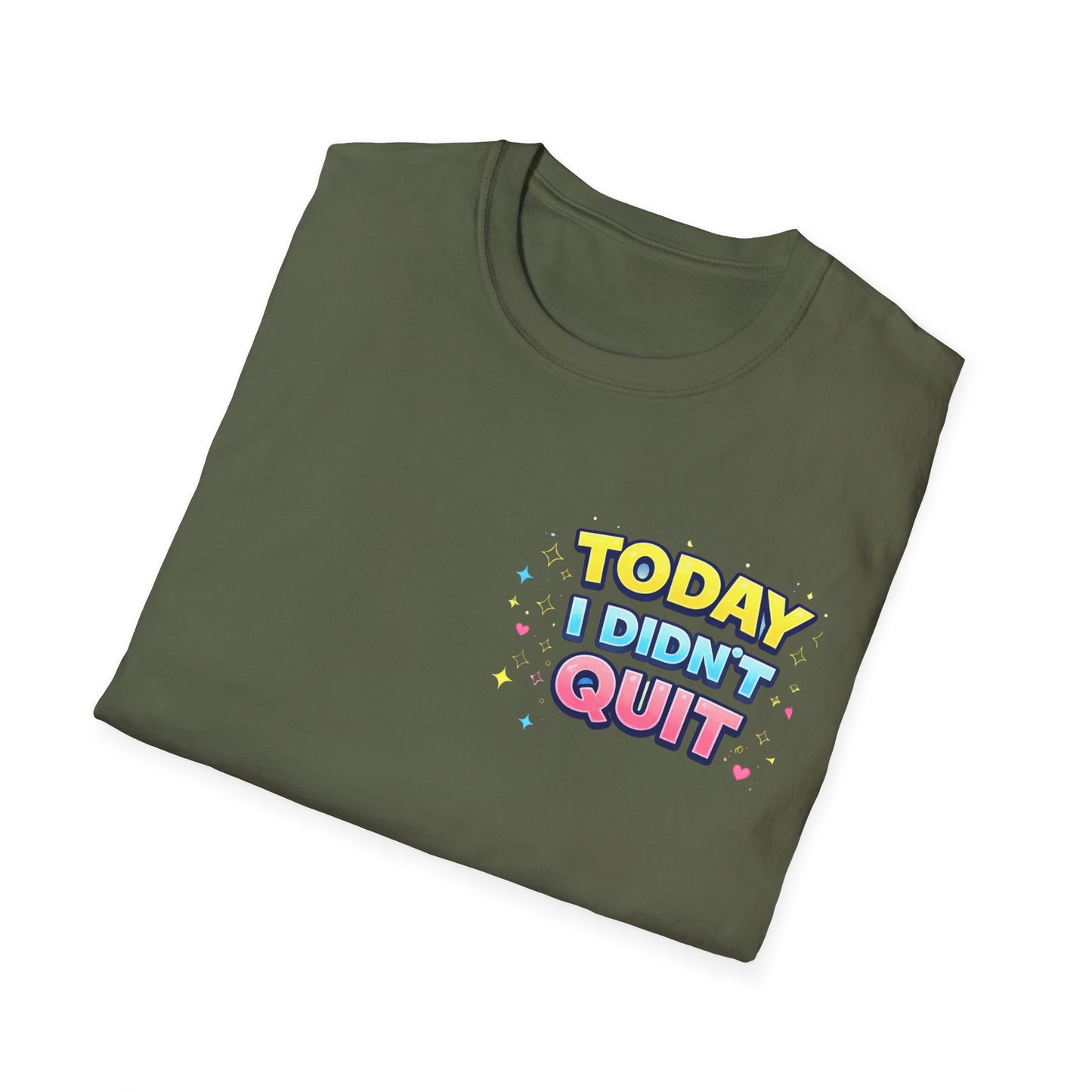 Today I Didn't Quit Tee