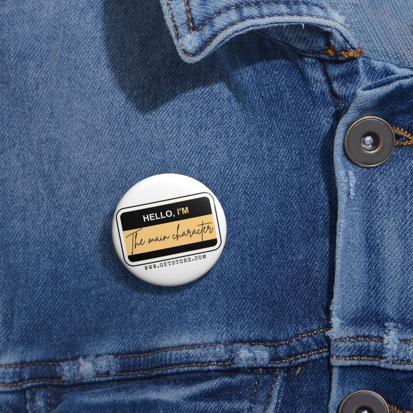 Hello, I'm The Main Character  Pin