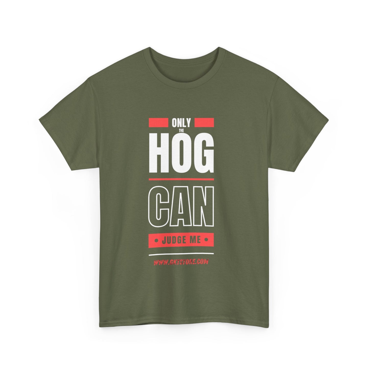 Only the Hog can judge me