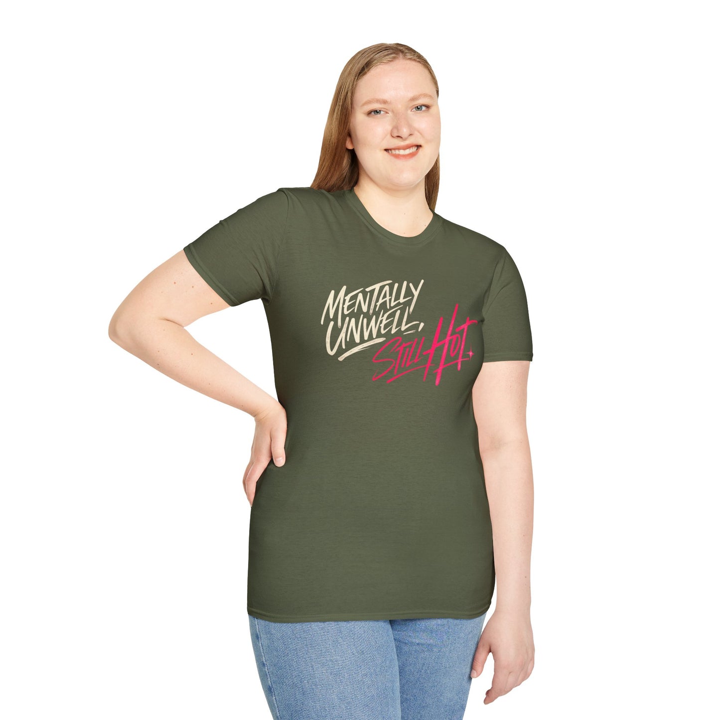 Mentally Unwell, Still Hot Tee