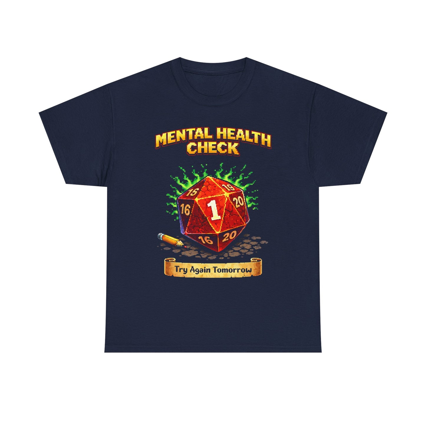 Mental Health Check: Try Again Tomorrow" D20 Critical Fail Tee