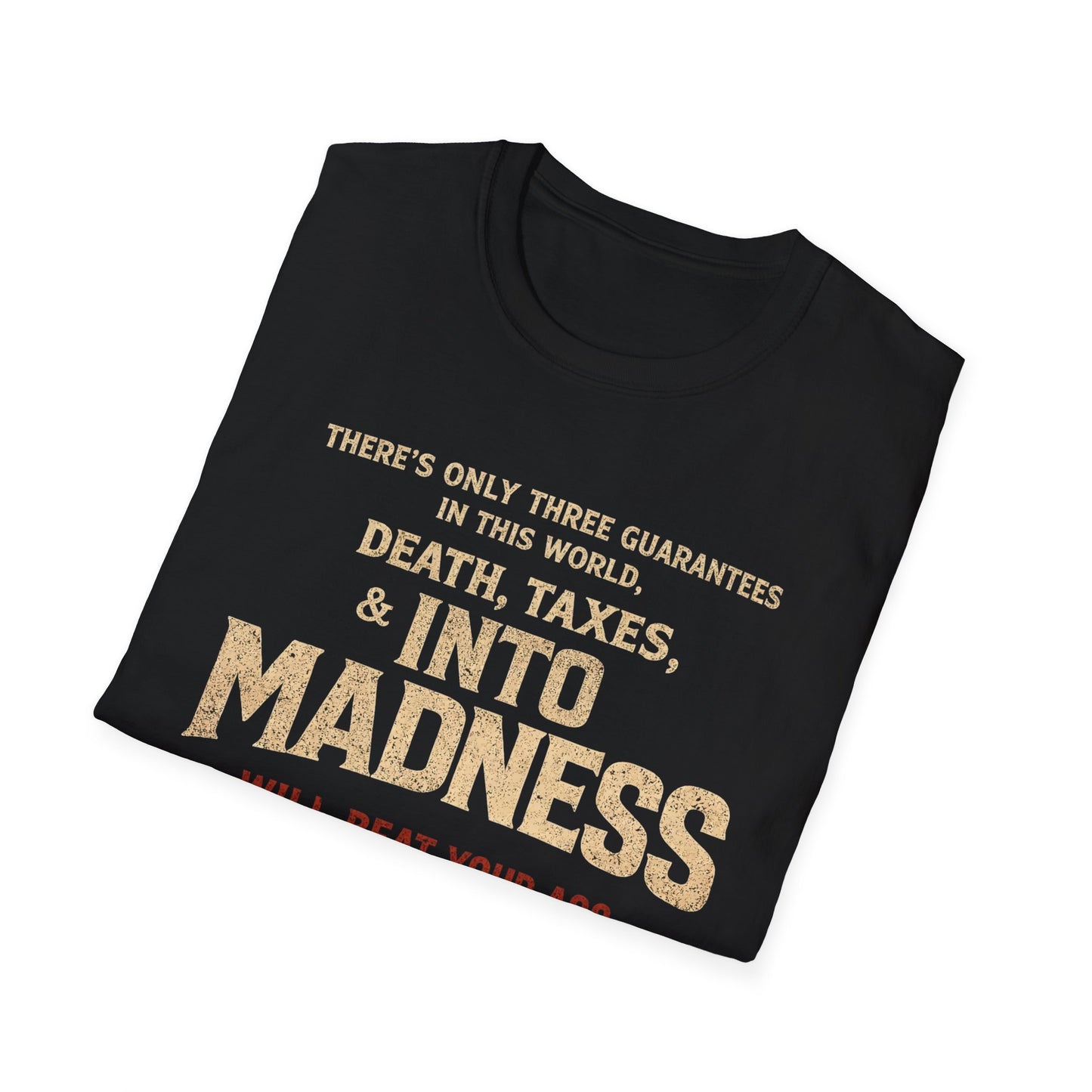INTO MADNESS – “Three Guarantees” Tee