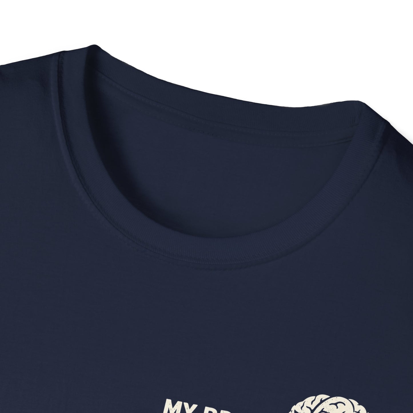 My Brain Is Being a Dick Again Tee