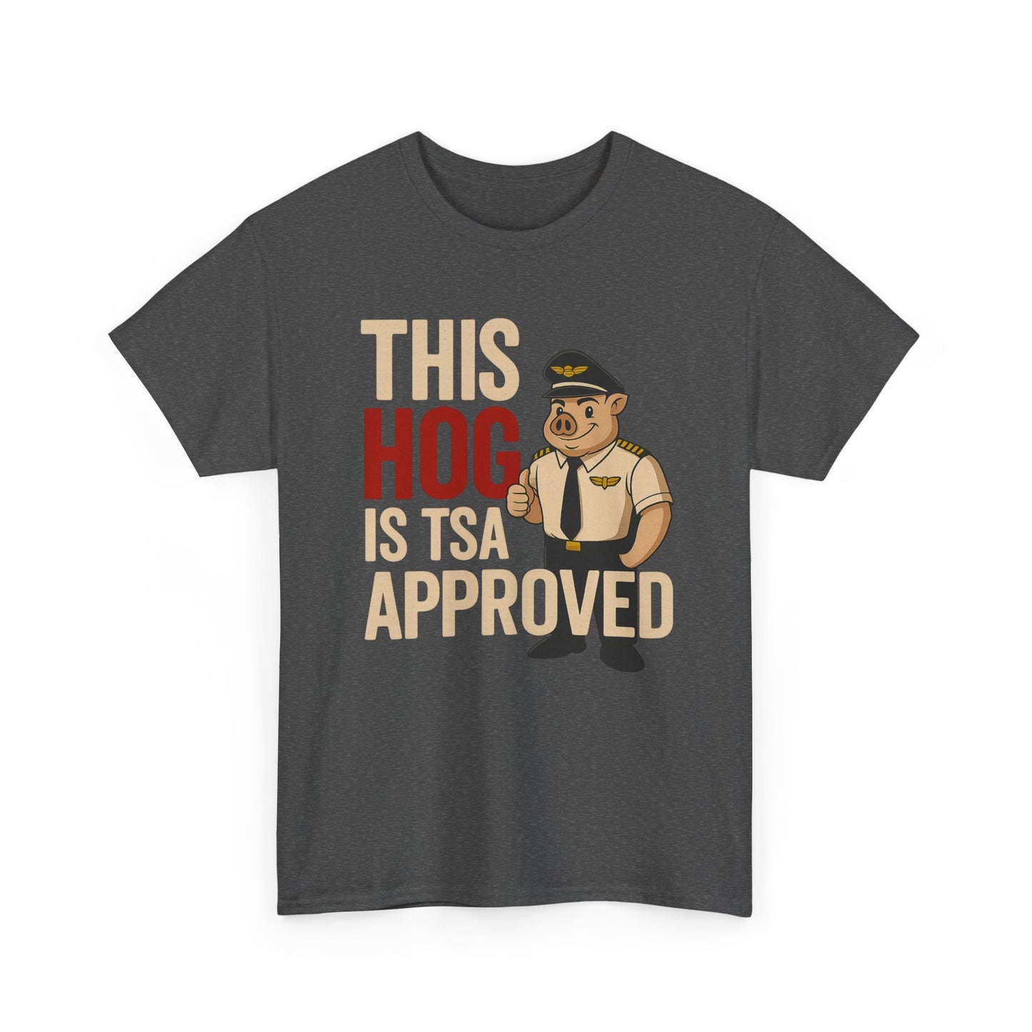 This Hog Is TSA Approved Tee
