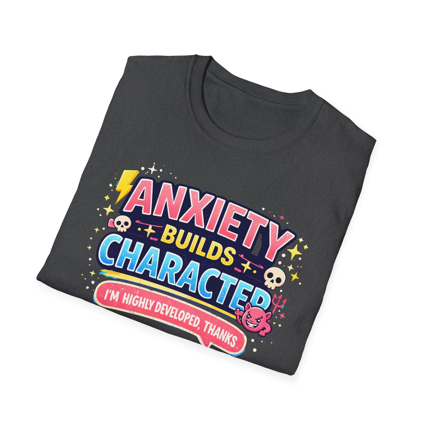 Anxiety Builds Character T-Shirt