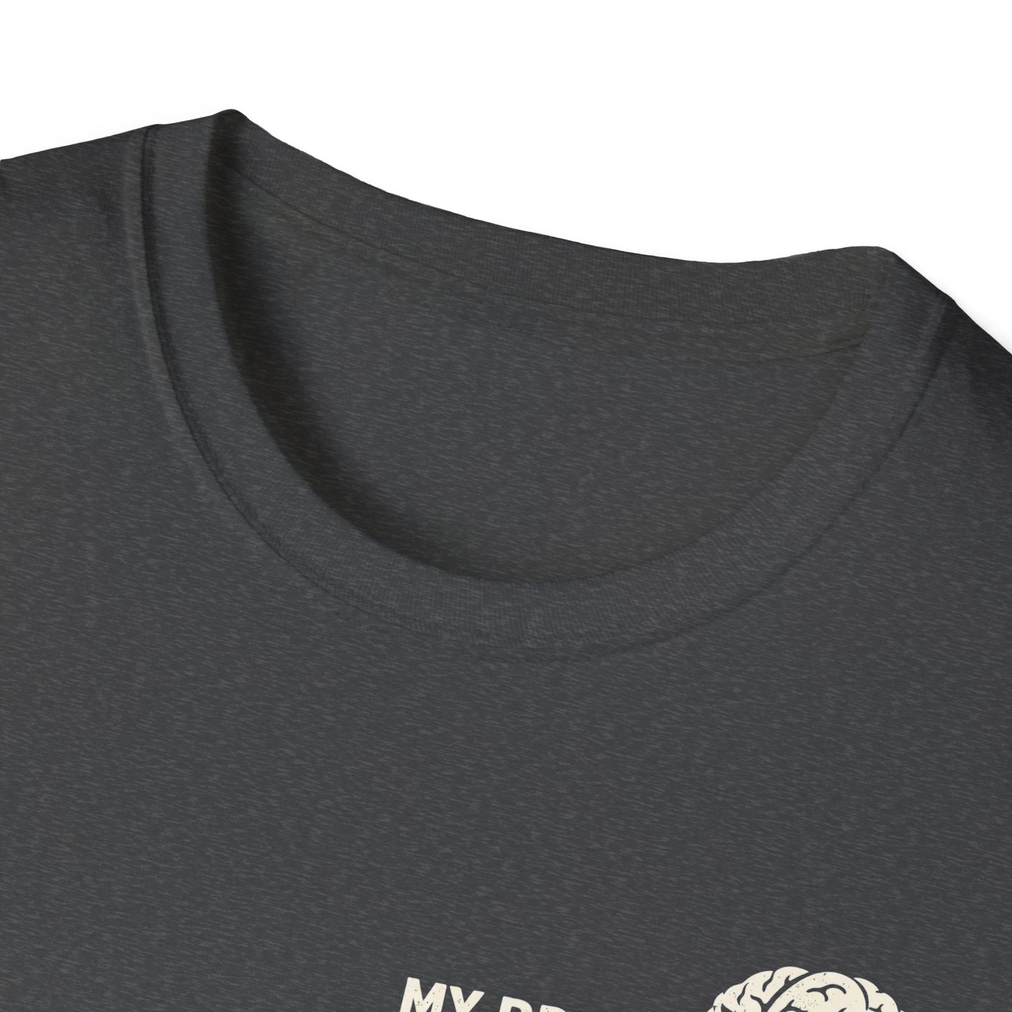 My Brain Is Being a Dick Again Tee