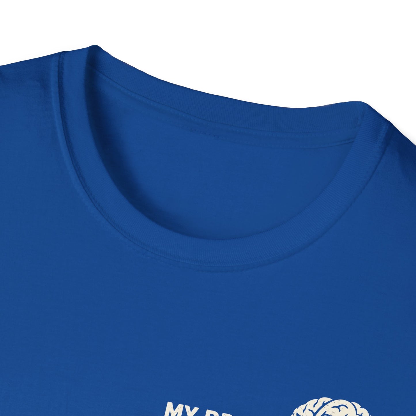 My Brain Is Being a Dick Again Tee