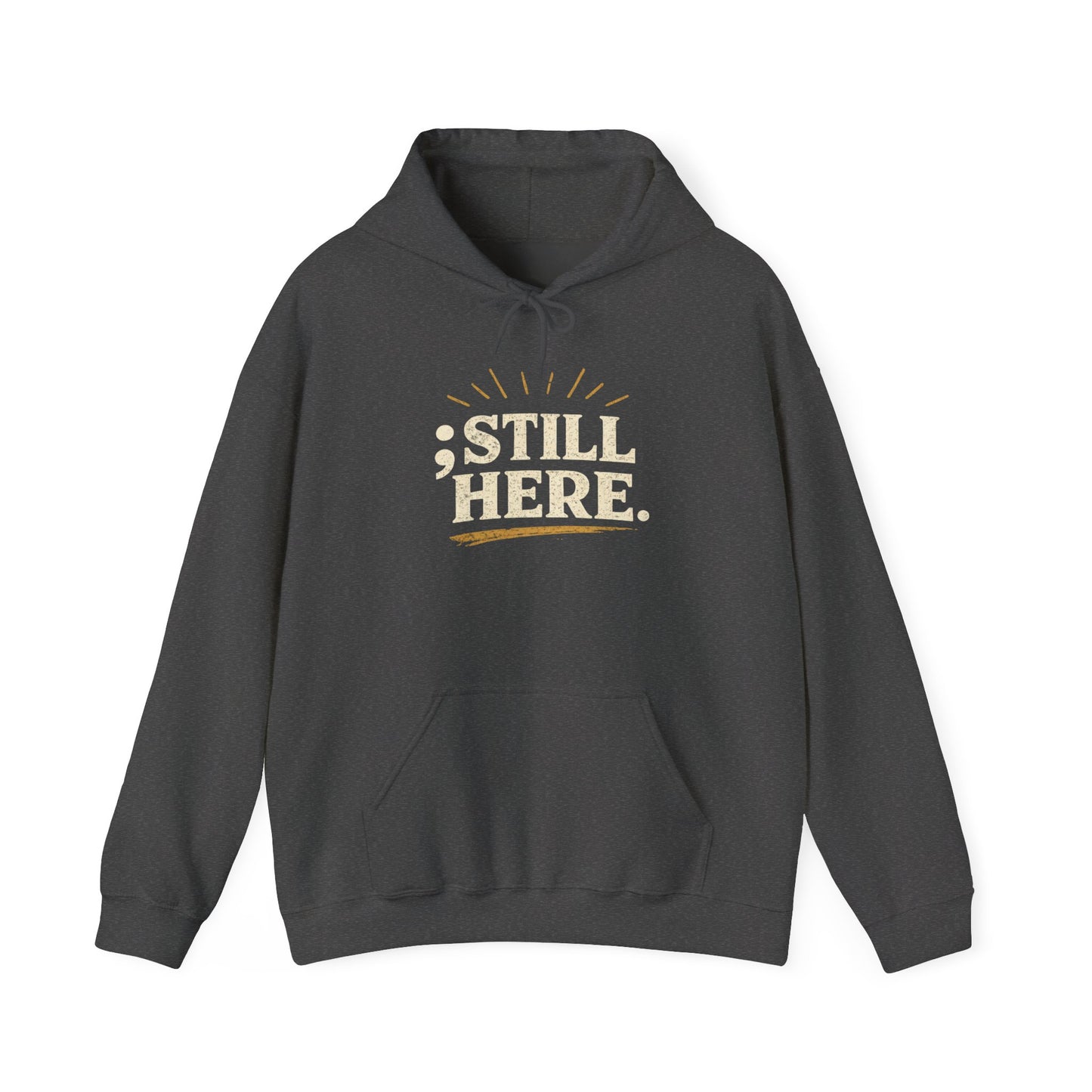 Still Here Hoodie