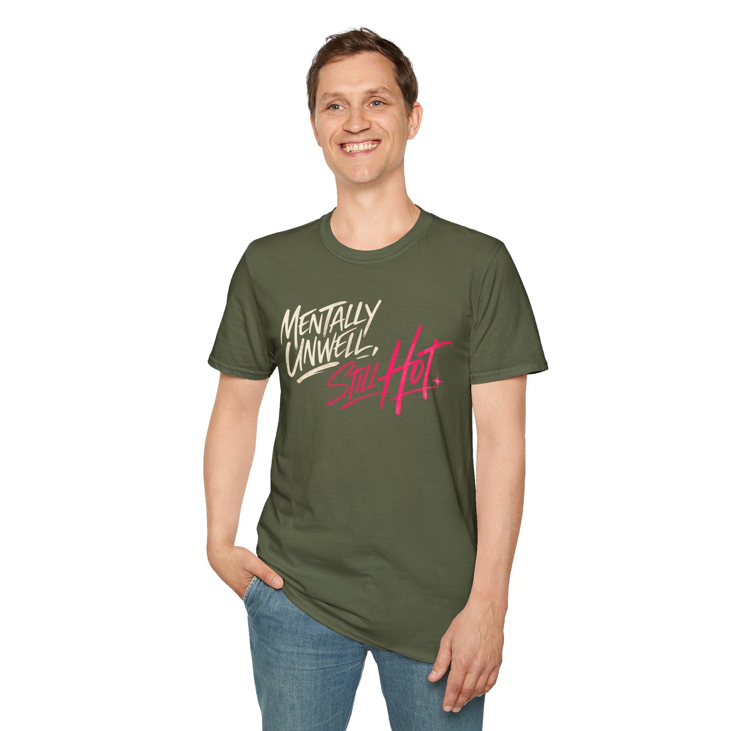 Mentally Unwell, Still Hot Tee