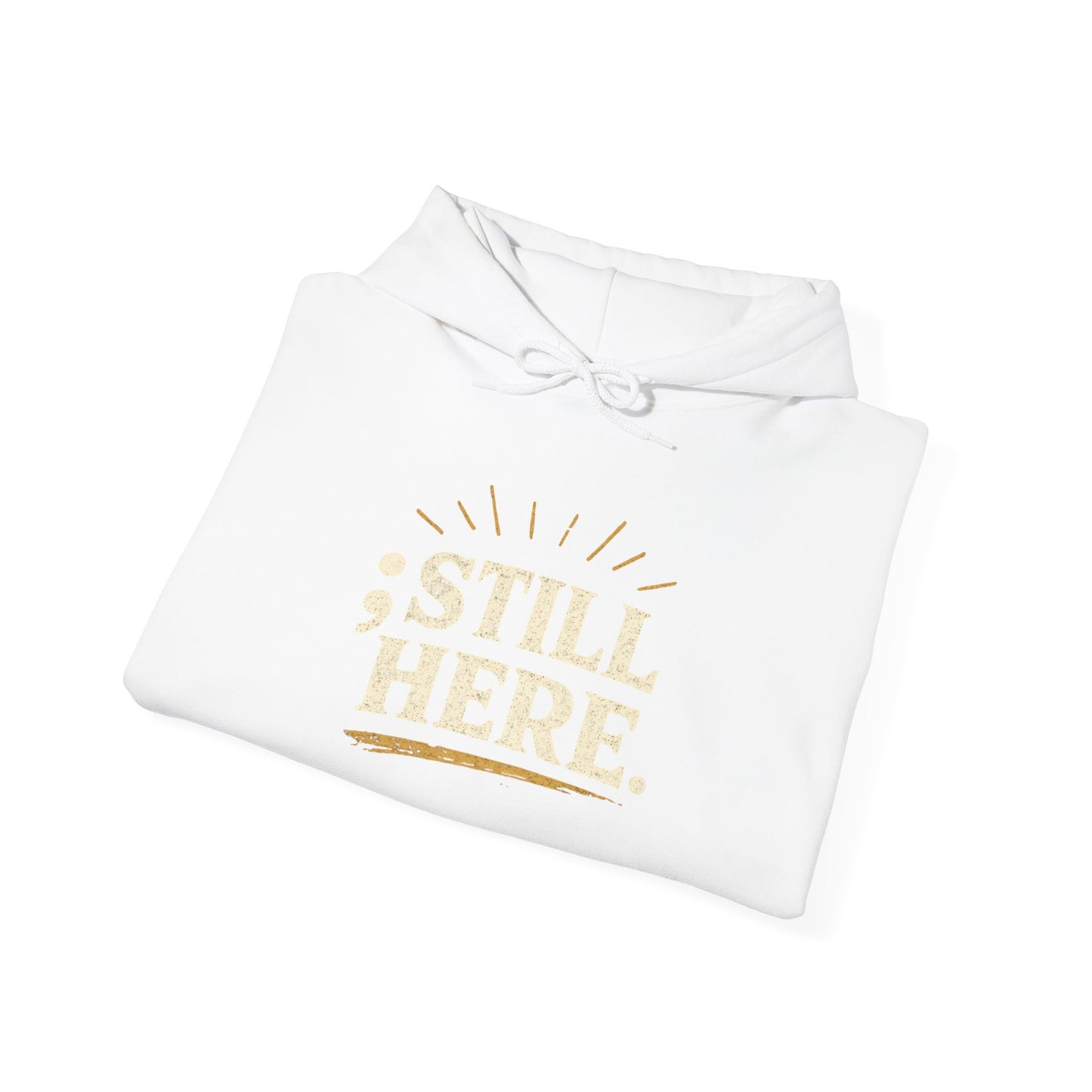 Still Here Hoodie