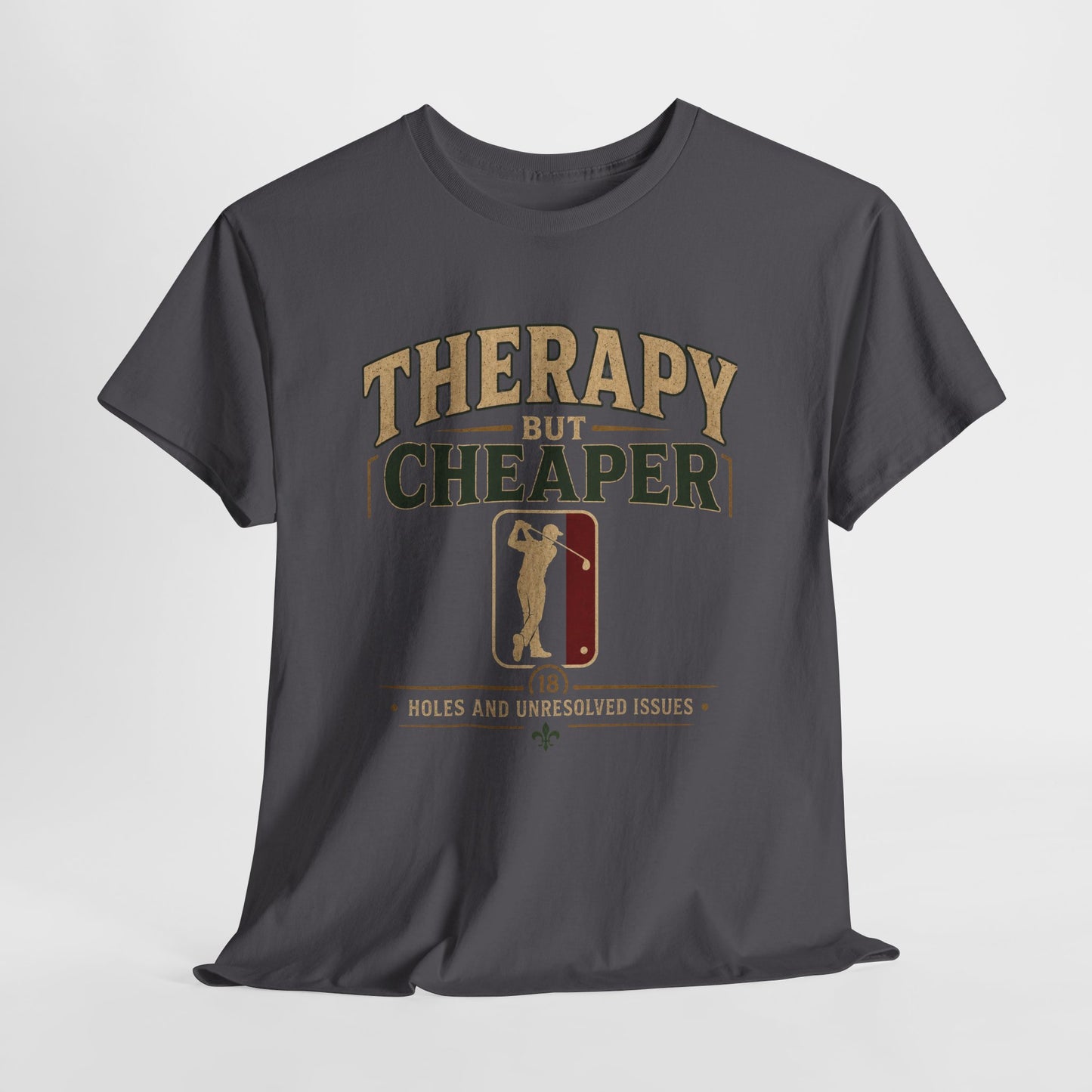 Golf Therapy Tee — "Therapy But Cheaper" Shirt