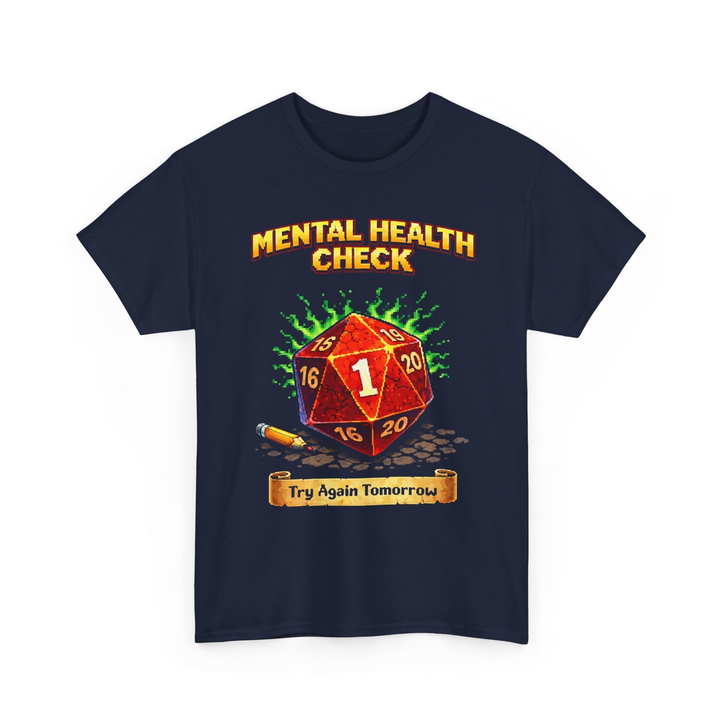 Mental Health Check: Try Again Tomorrow" D20 Critical Fail Tee