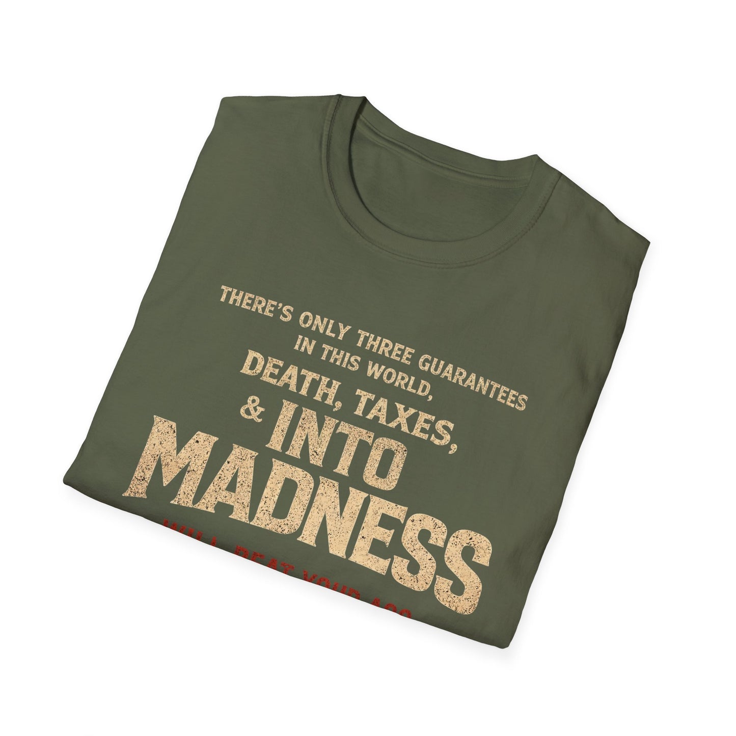 INTO MADNESS – “Three Guarantees” Tee