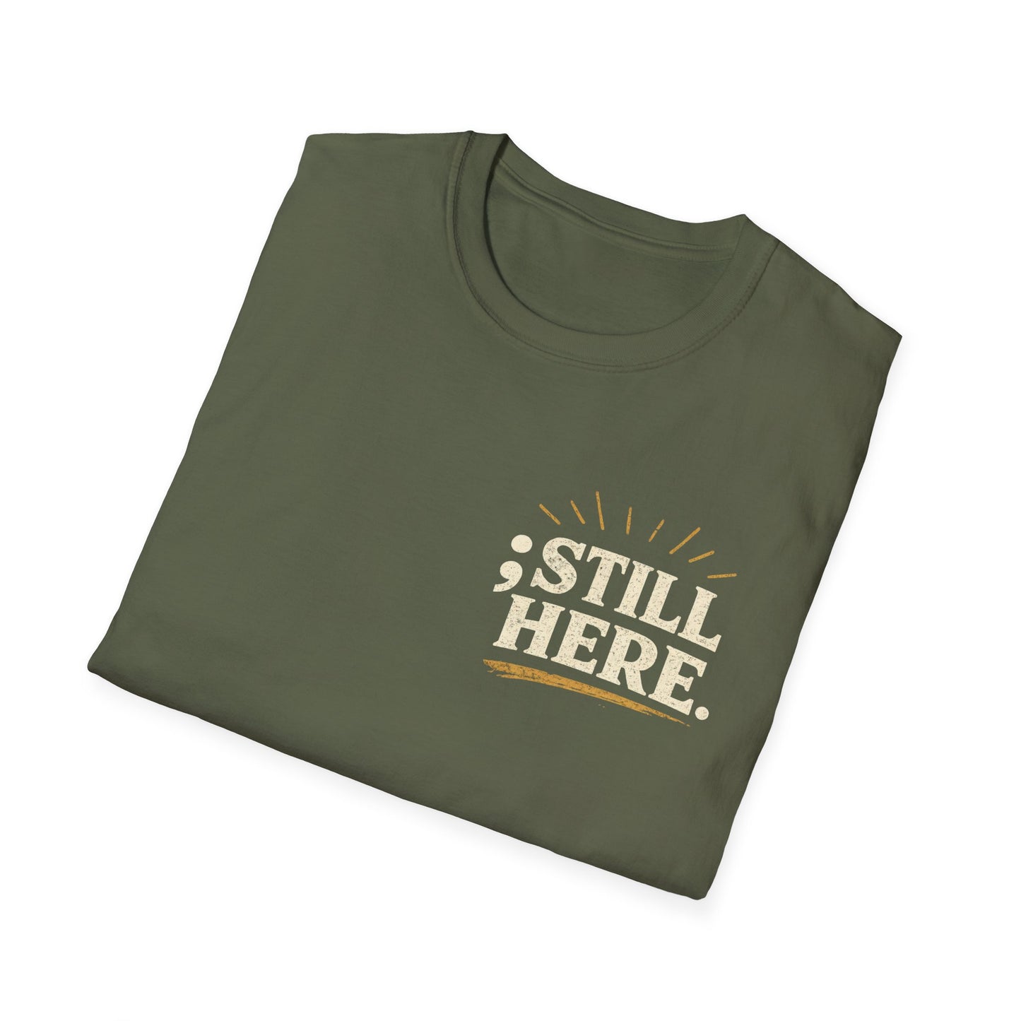 Still Here T‑Shirt